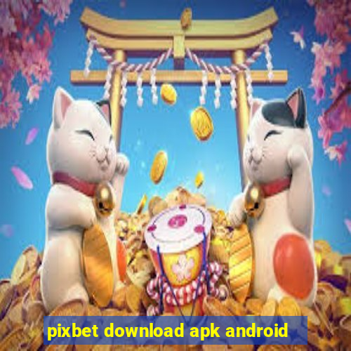 pixbet download apk android